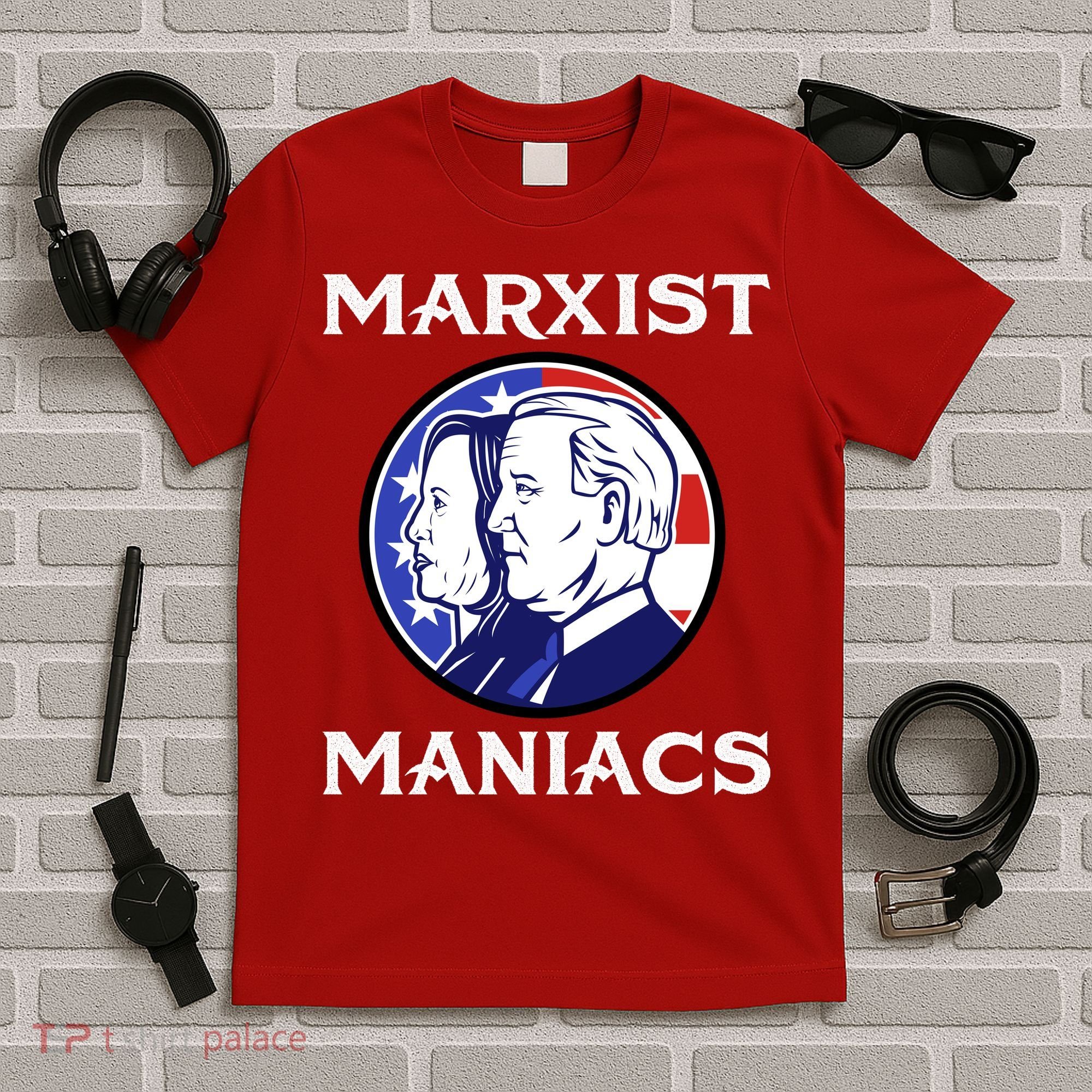 Marxist Maniacs Pro Trump Conservatives T-Shirt