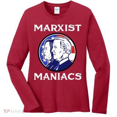 Marxist Maniacs Pro Trump Conservatives Women's Long Sleeve Shirt