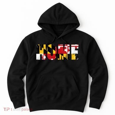 Maryland Is Home Hoodie