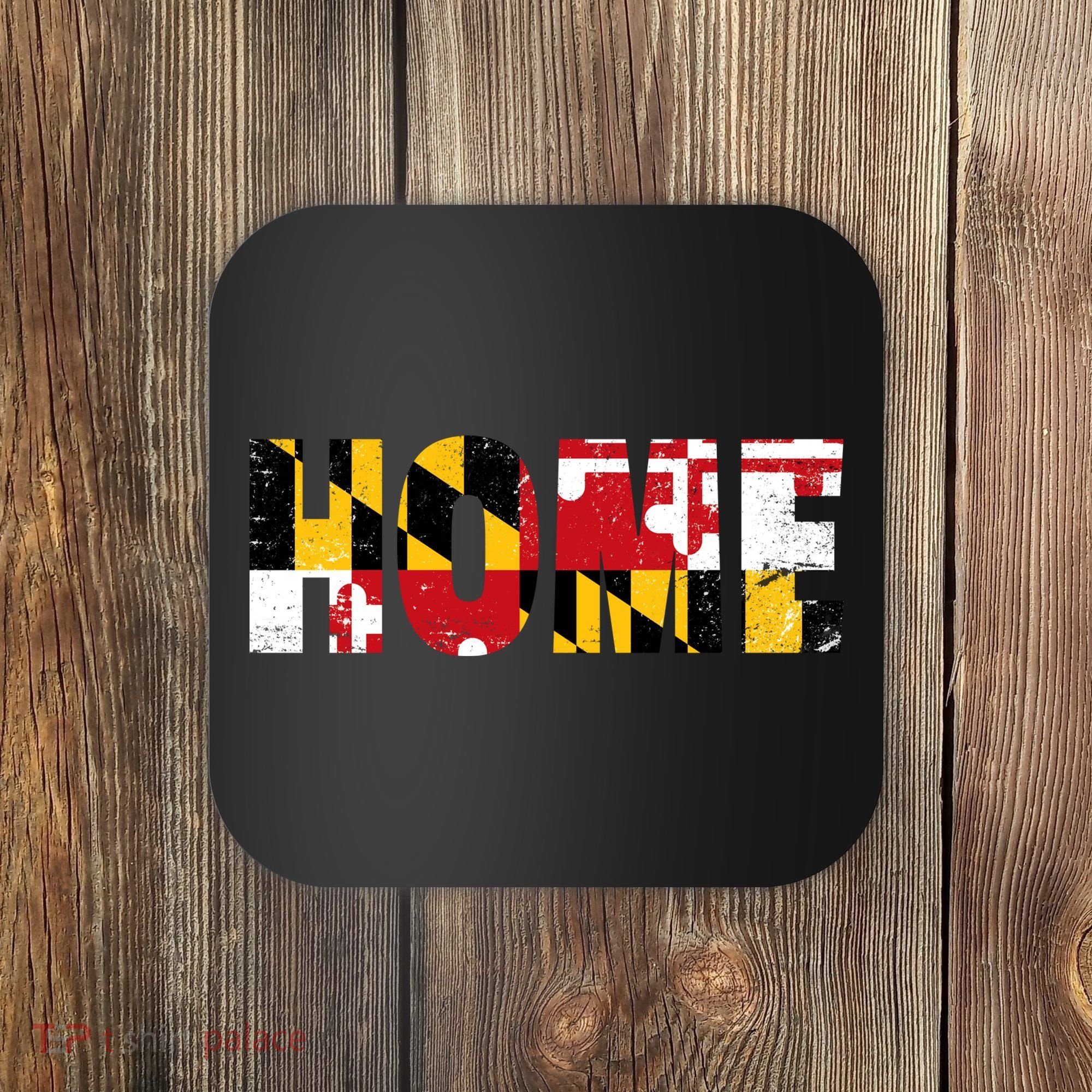 Maryland Is Home Coaster