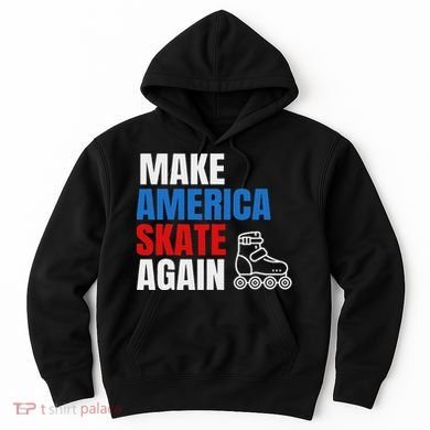 Make America Skate Again Roller Blade Skating Hoodie