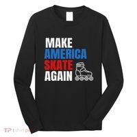 Make America Skate Again Roller Blade Skating Long Sleeve Shirt thumb 0