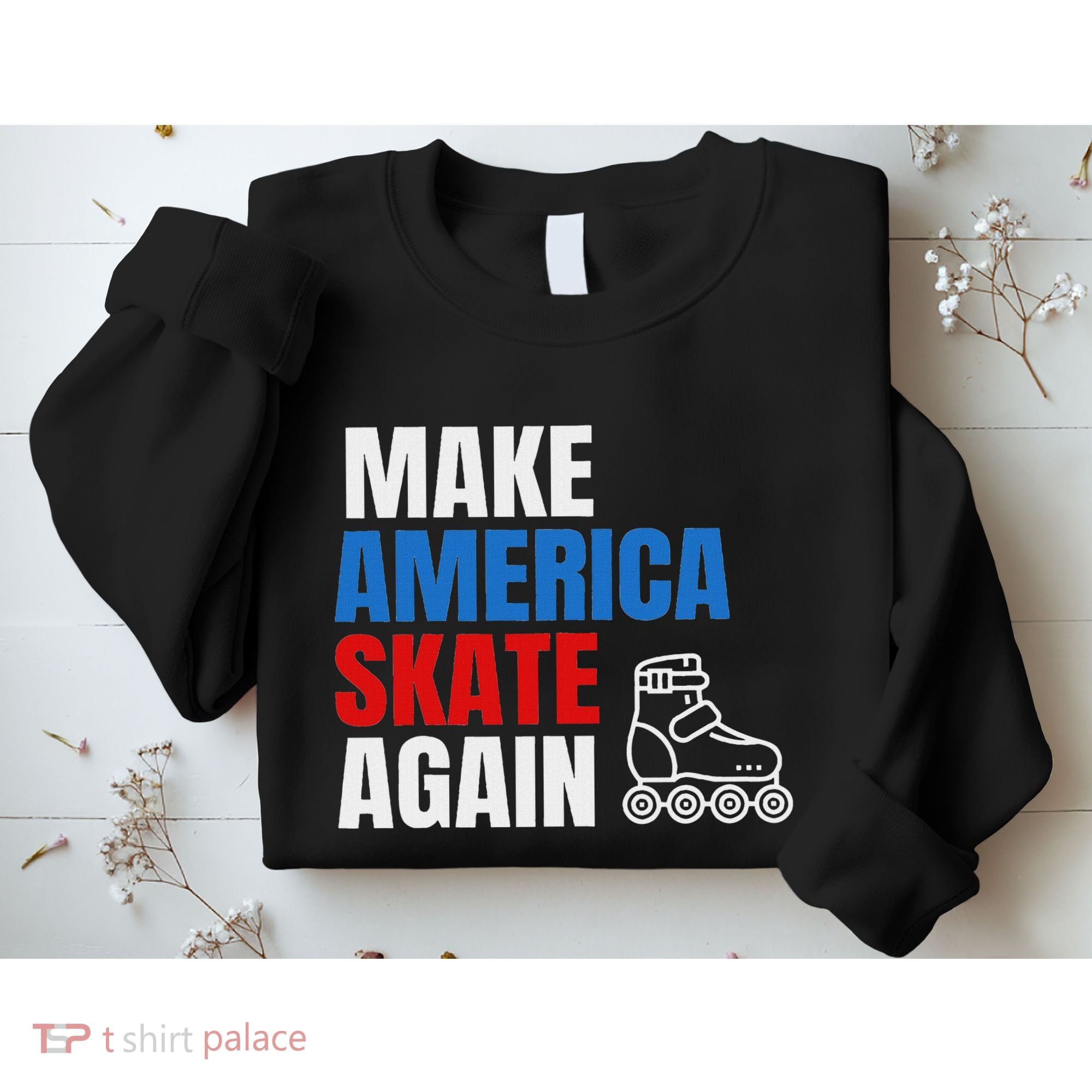 Make America Skate Again Roller Blade Skating Sweatshirt