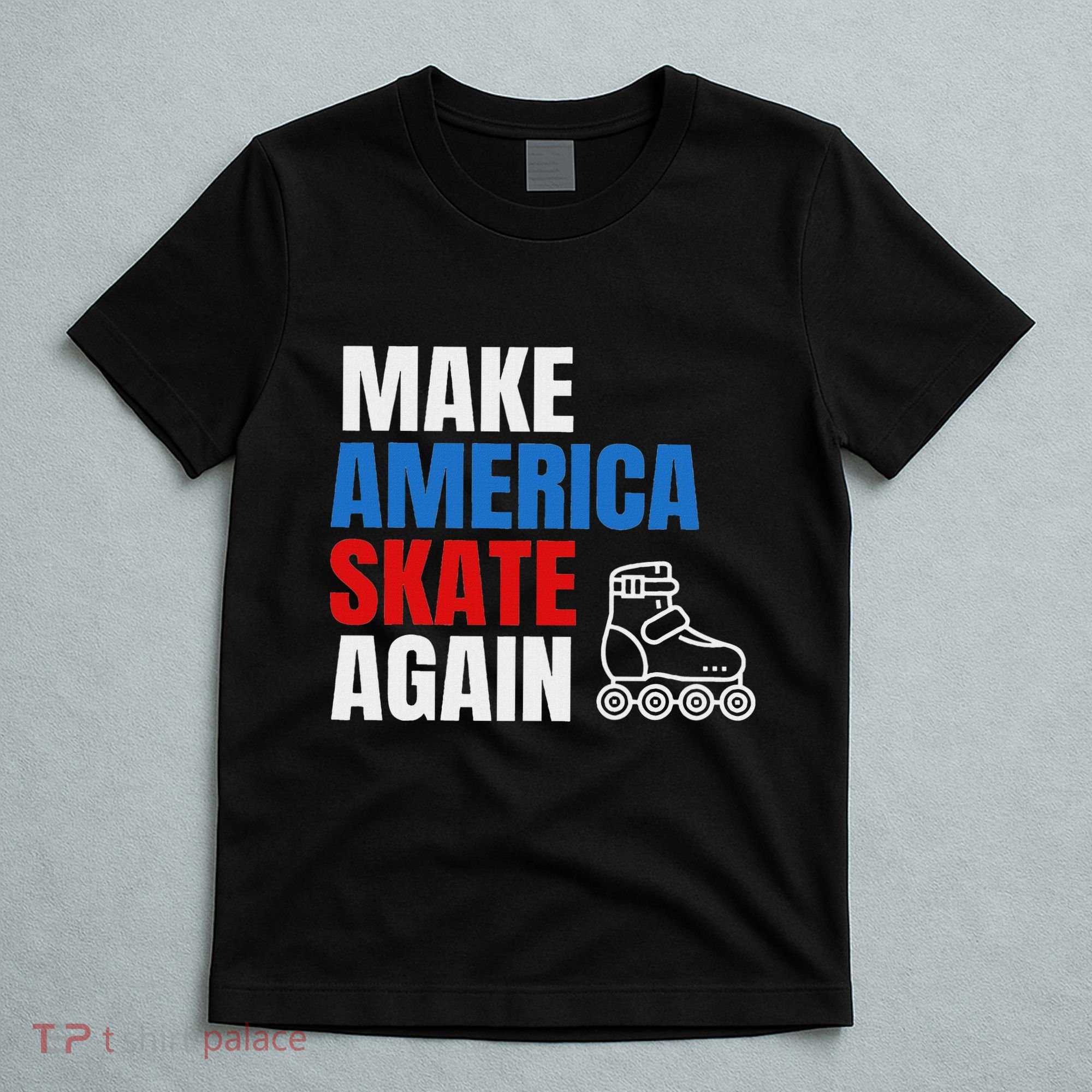 Make America Skate Again Roller Blade Skating T-Shirt