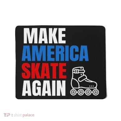 Make America Skate Again Roller Blade Skating Mousepad