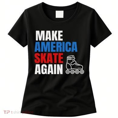 Make America Skate Again Roller Blade Skating Women's T-Shirt
