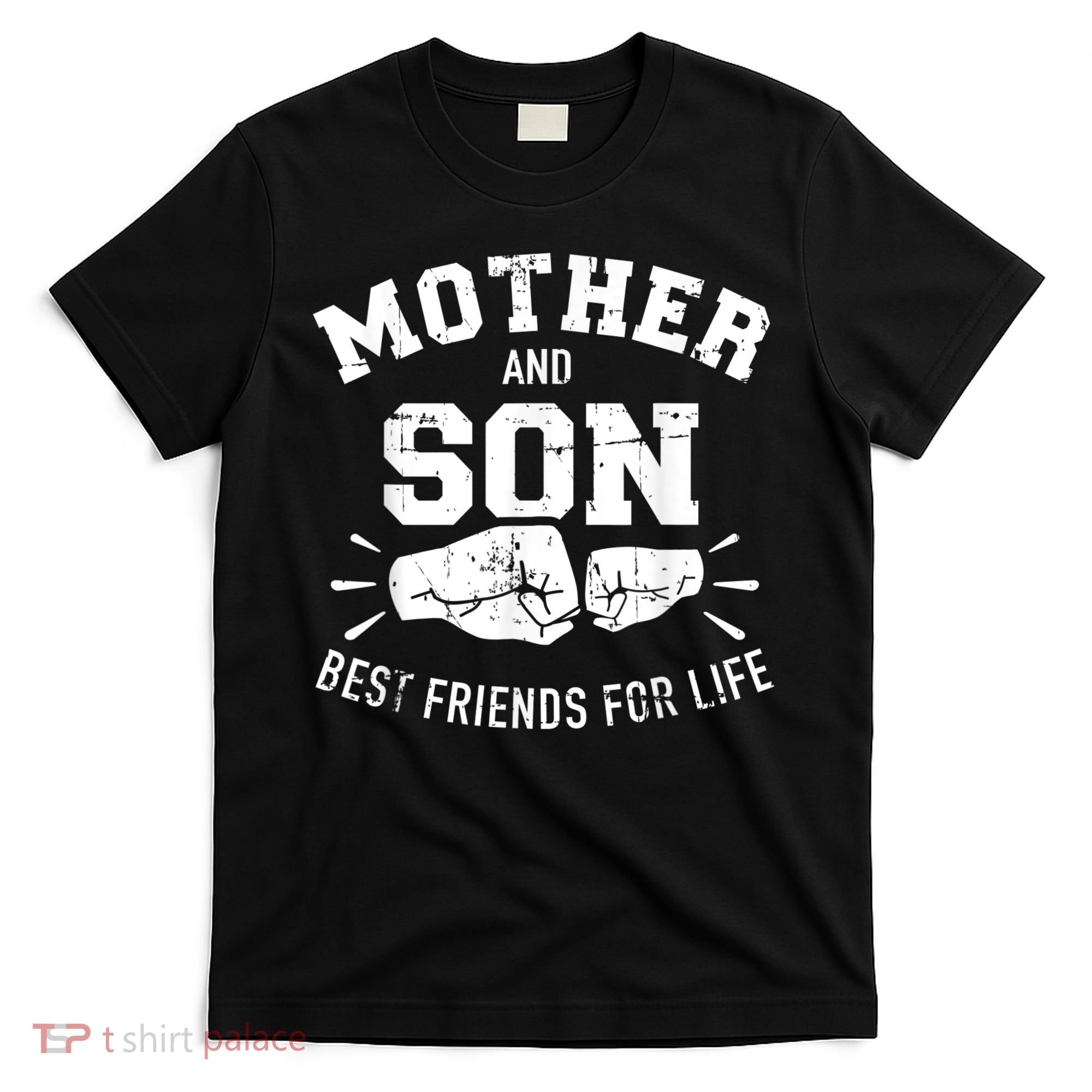 Mother And Son Best Friends For Life Mom T-Shirt