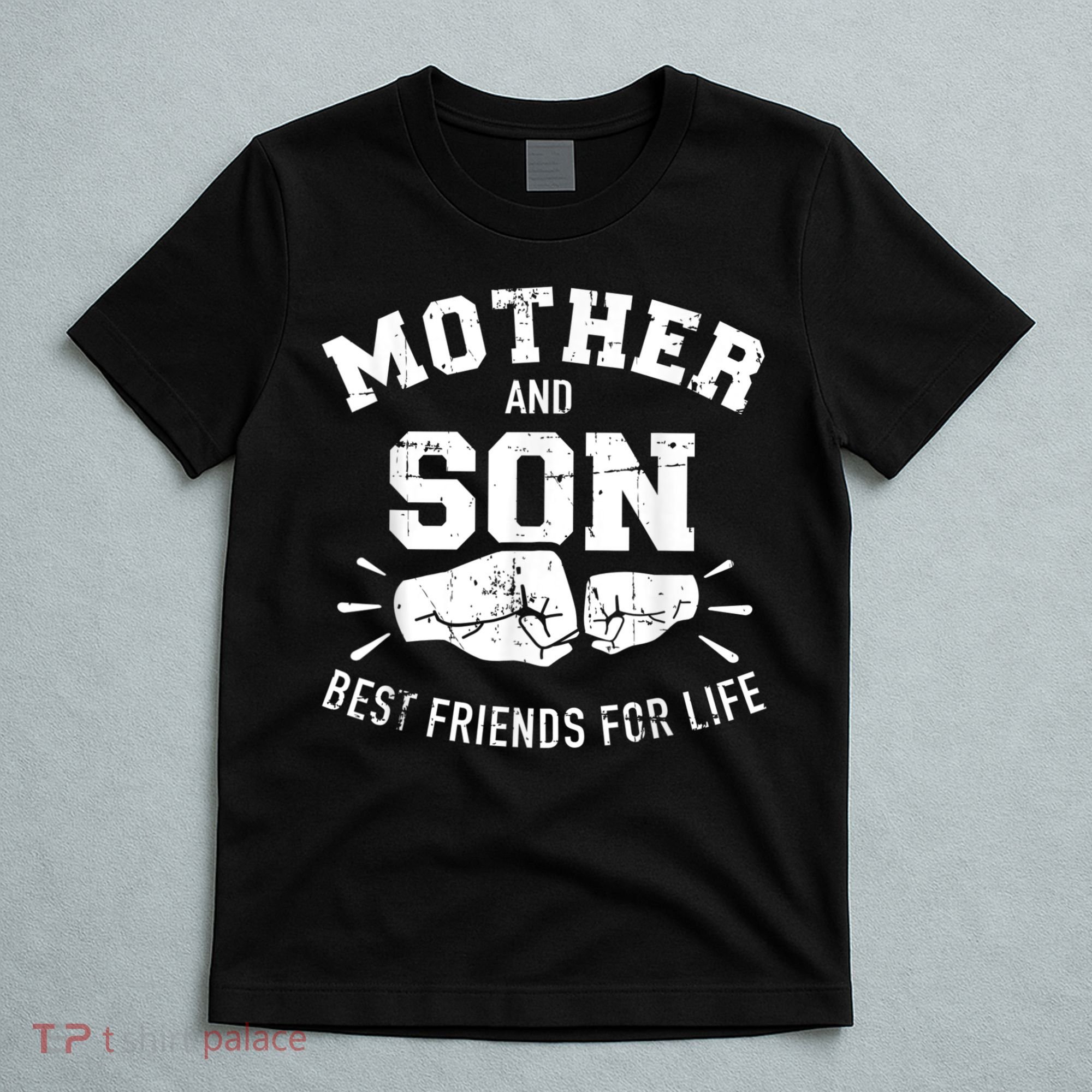 Mother And Son Best Friends For Life Mom T-Shirt
