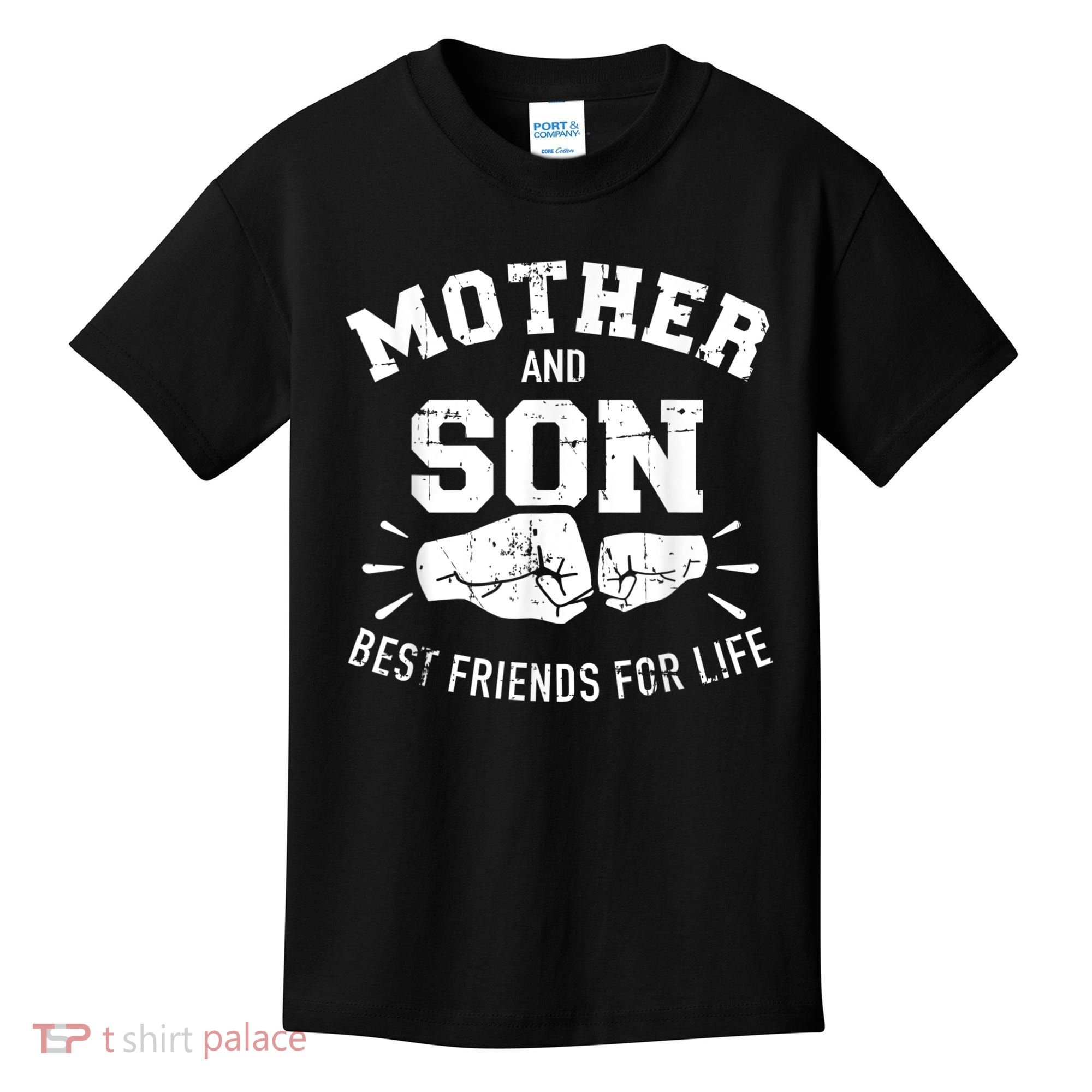 Mother And Son Best Friends For Life Mom Kids T-Shirt