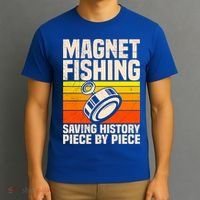 Magnetic Anglers Saving History Magnet Fishing Treasure Hunt Gift T-Shirt thumb 3