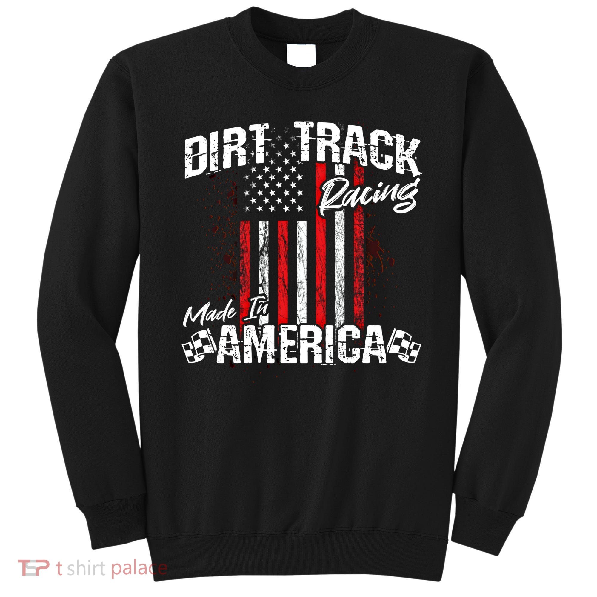 Modified And Sprint Cars American Flag Dirt Track Racing Gift Sweatshirt