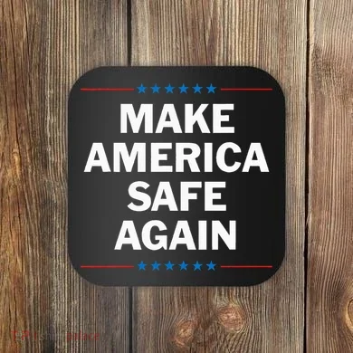 Make America Safe Again Coaster