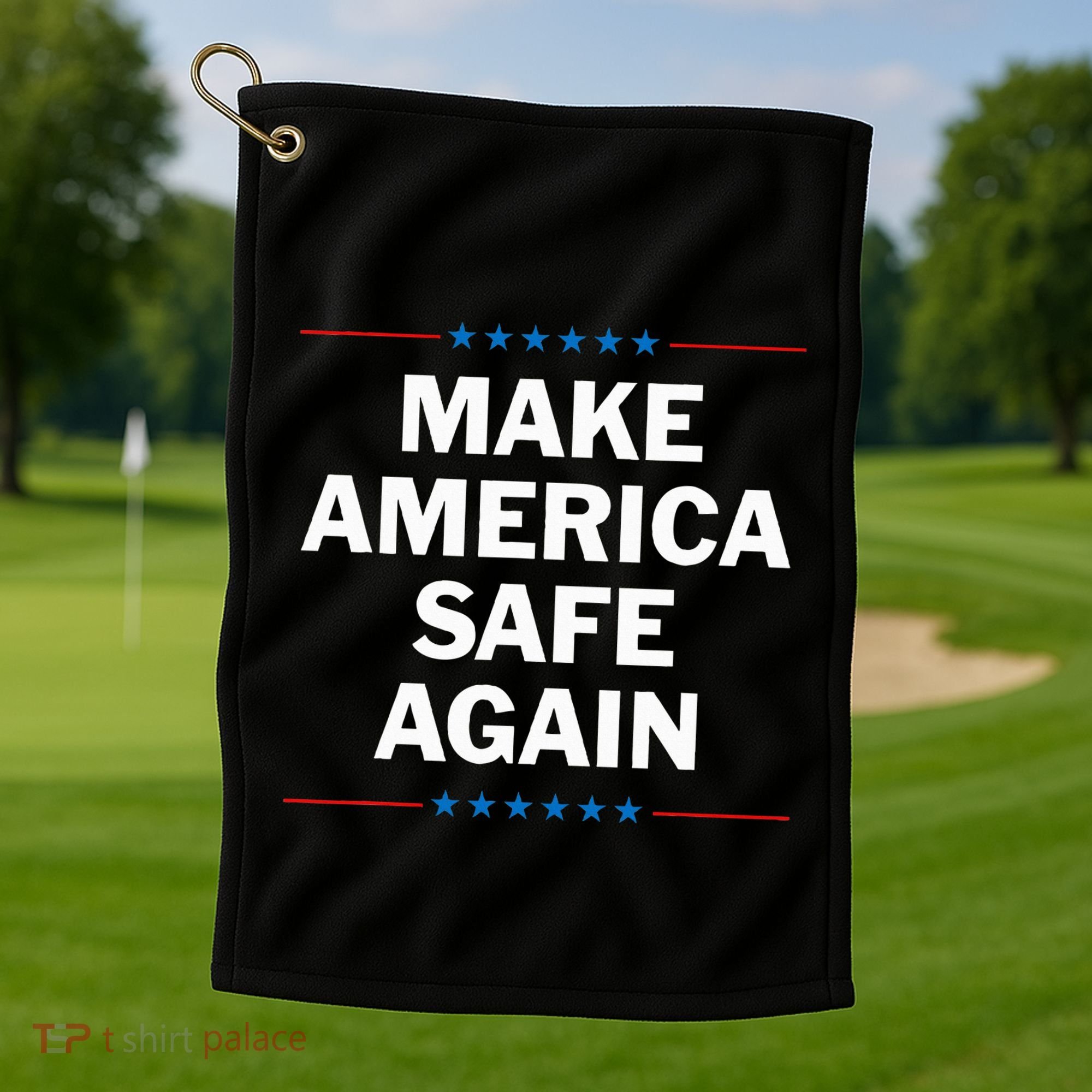Make America Safe Again Golf Towel