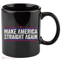 Make America Straight Again 11oz C Handle Ceramic Mug thumb 0