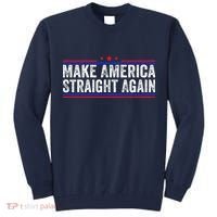 Make America Straight Again Tall Sweatshirt thumb 0