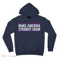 Make America Straight Again Tall Hoodie thumb 0