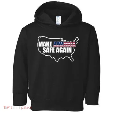 Make America Safe Again Flag Toddler Hoodie