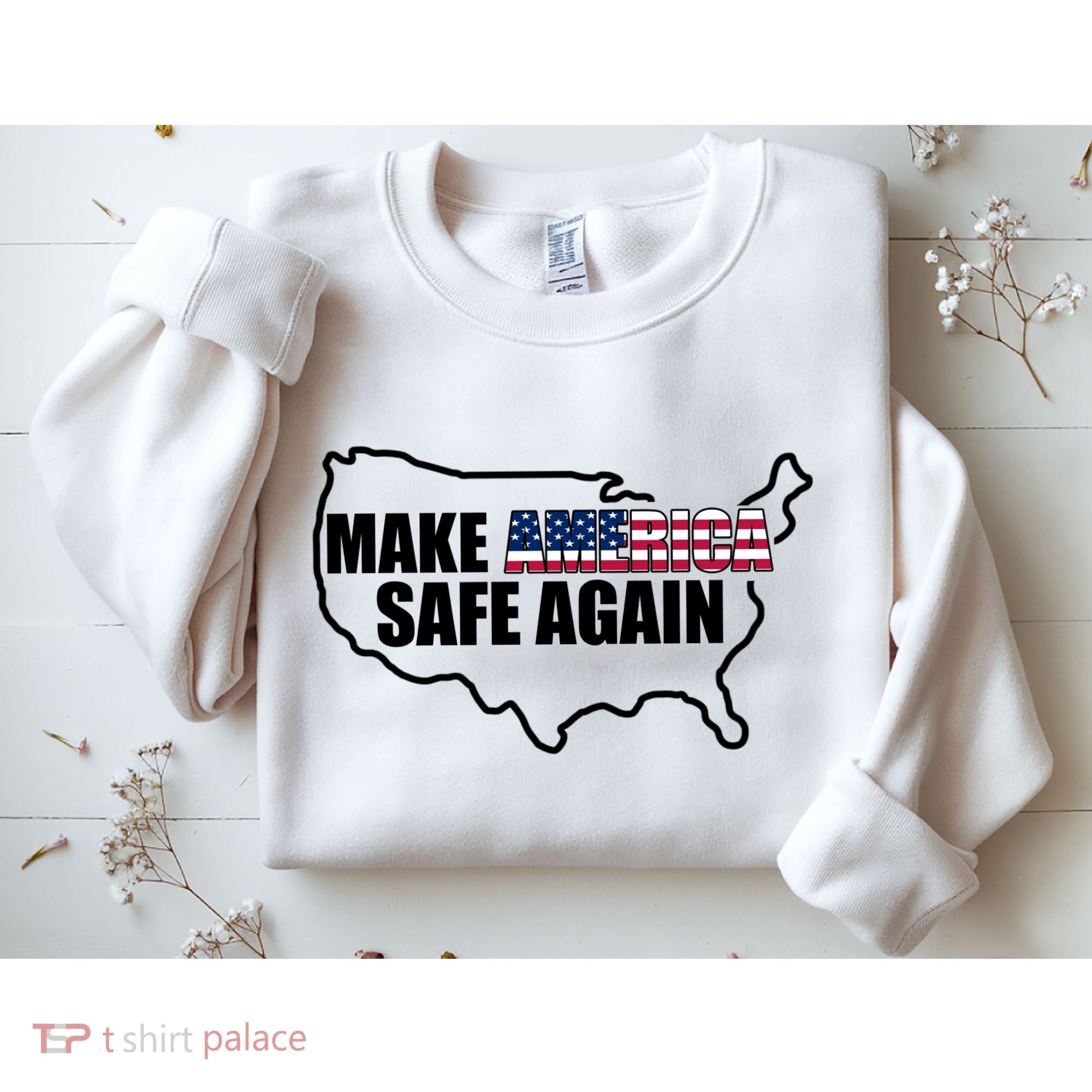Make America Safe Again Flag Sweatshirt
