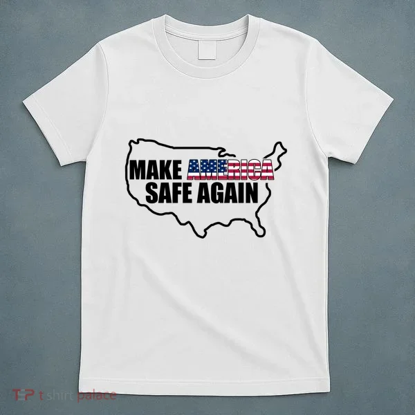 Make America Safe Again Flag T-Shirt