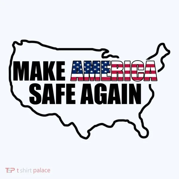 Make America Safe Again Flag T-Shirt