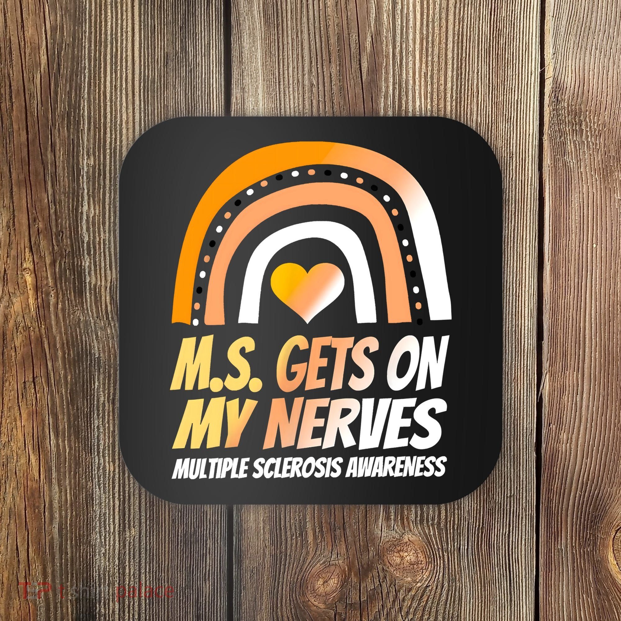 MS Awareness Shirts Multiple Sclerosis Wear Orange Coaster