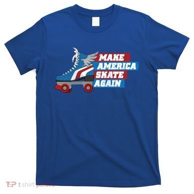 Make America Skate Again Red White And Blue Distressed Gift T-Shirt
