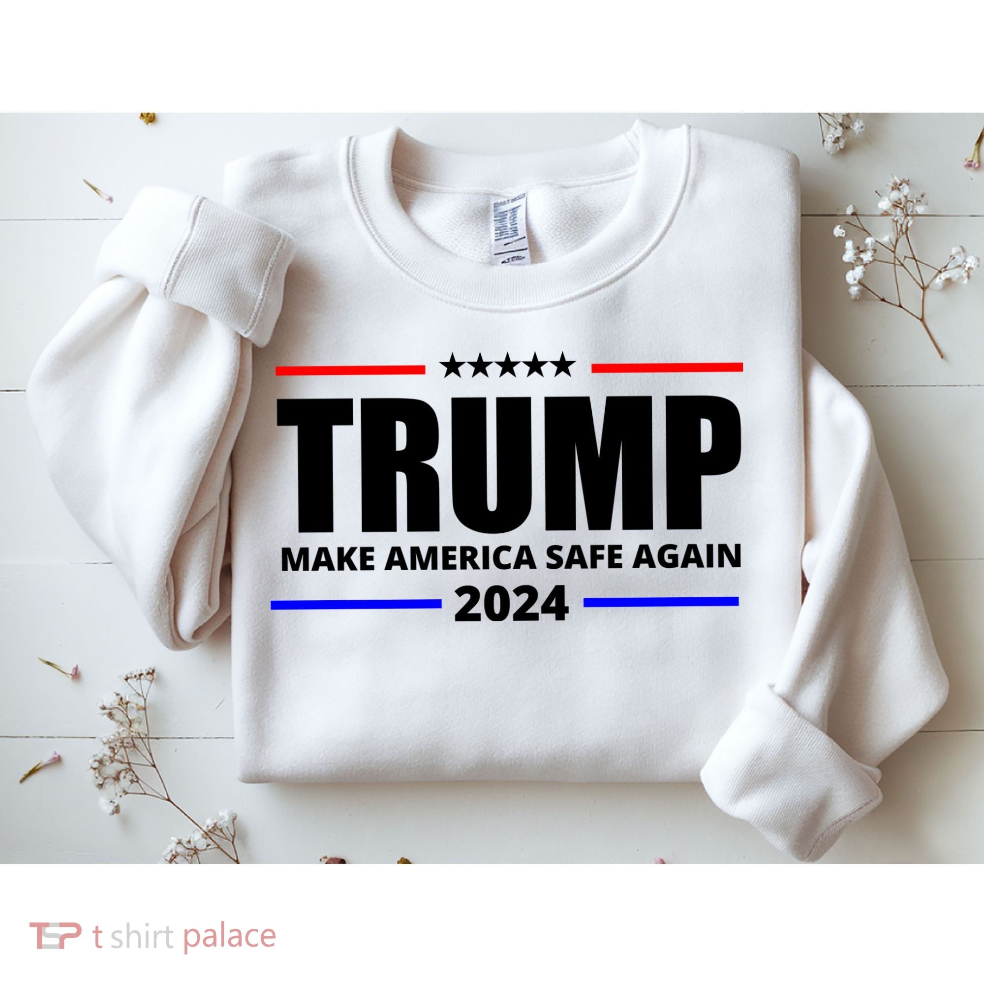 Make America Safe Again 2024 Trump Sweatshirt