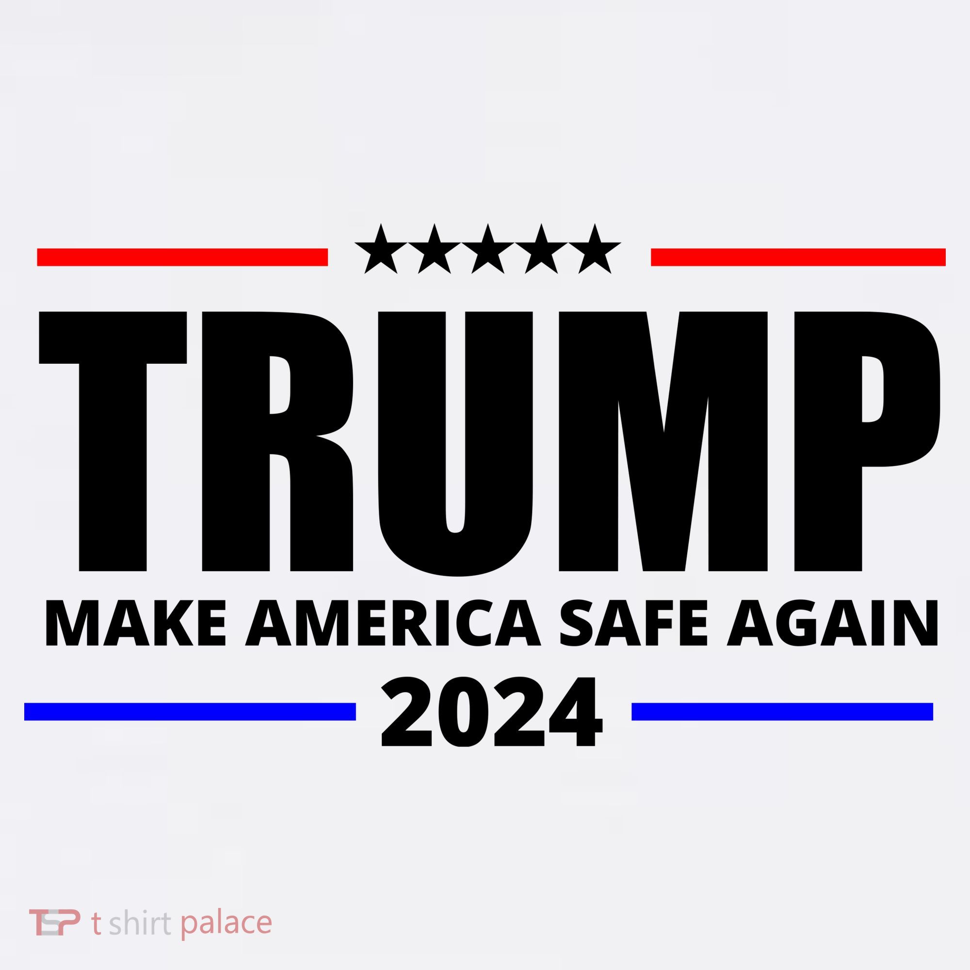 Make America Safe Again 2024 Trump T-Shirt