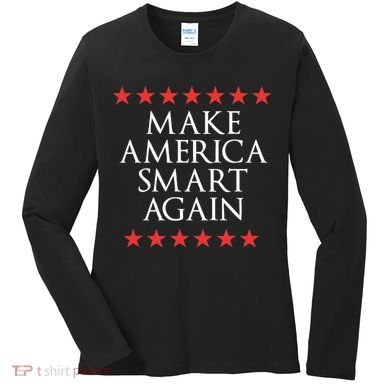Make America Smart Again Women's Long Sleeve Shirt