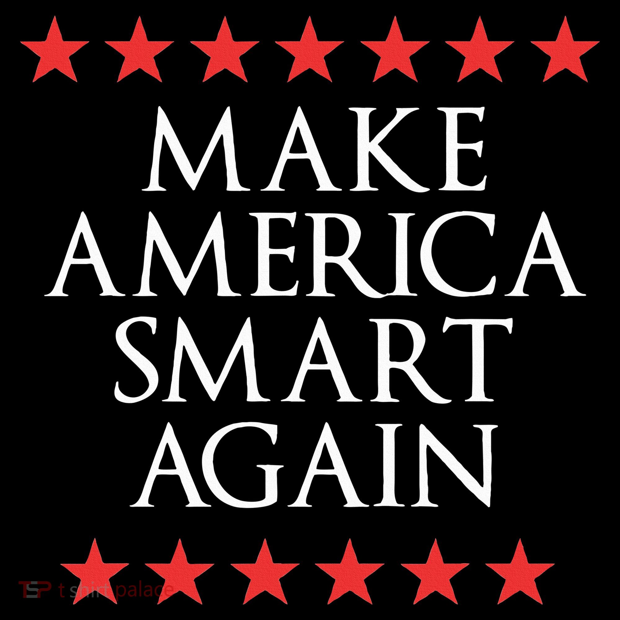 Make America Smart Again Women's T-Shirt