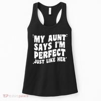 My Aunt Says I'm Perfect Just Like Her Aunt Love Women's Tank Top thumb 0