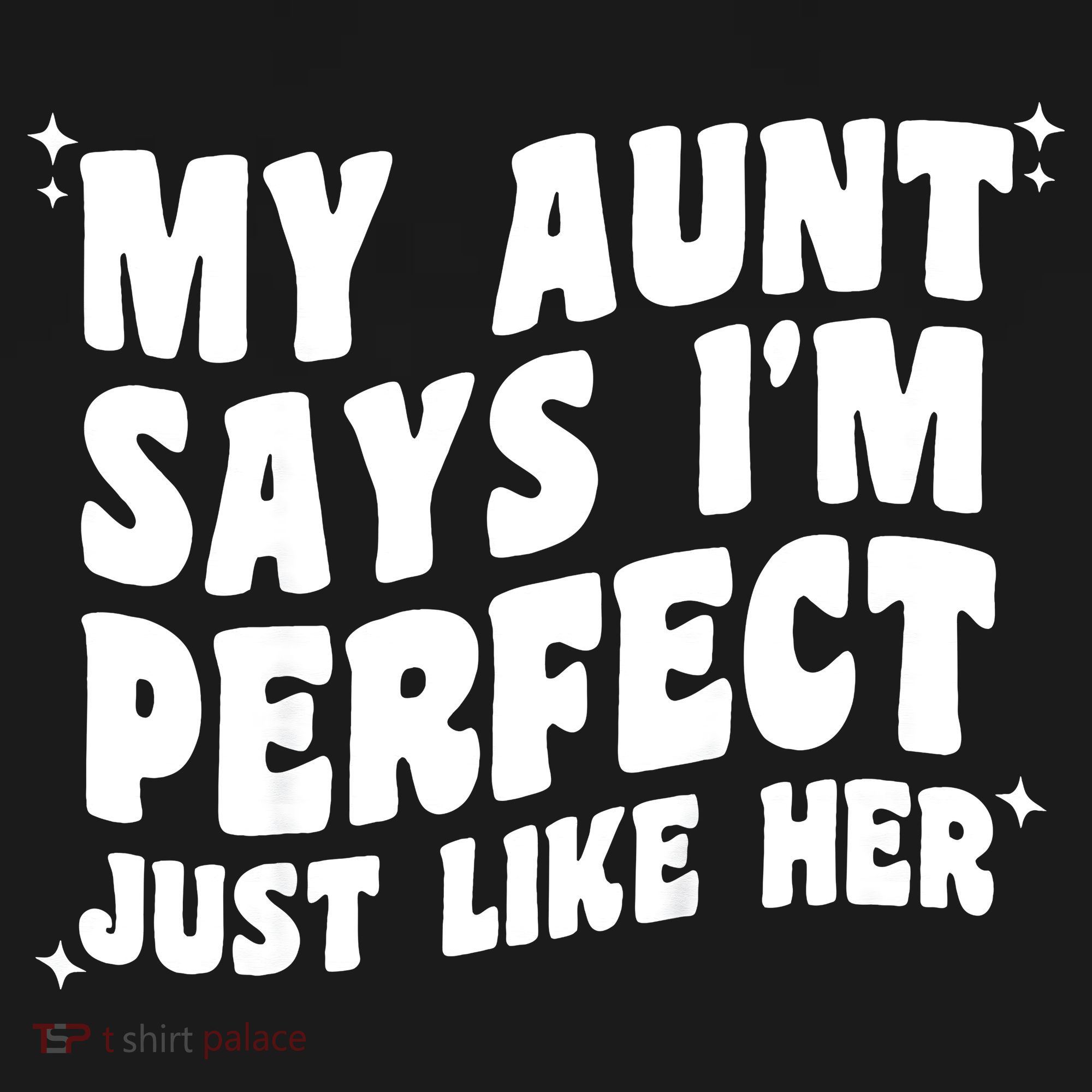 My Aunt Says I'm Perfect Just Like Her Aunt Love Women's Tank Top