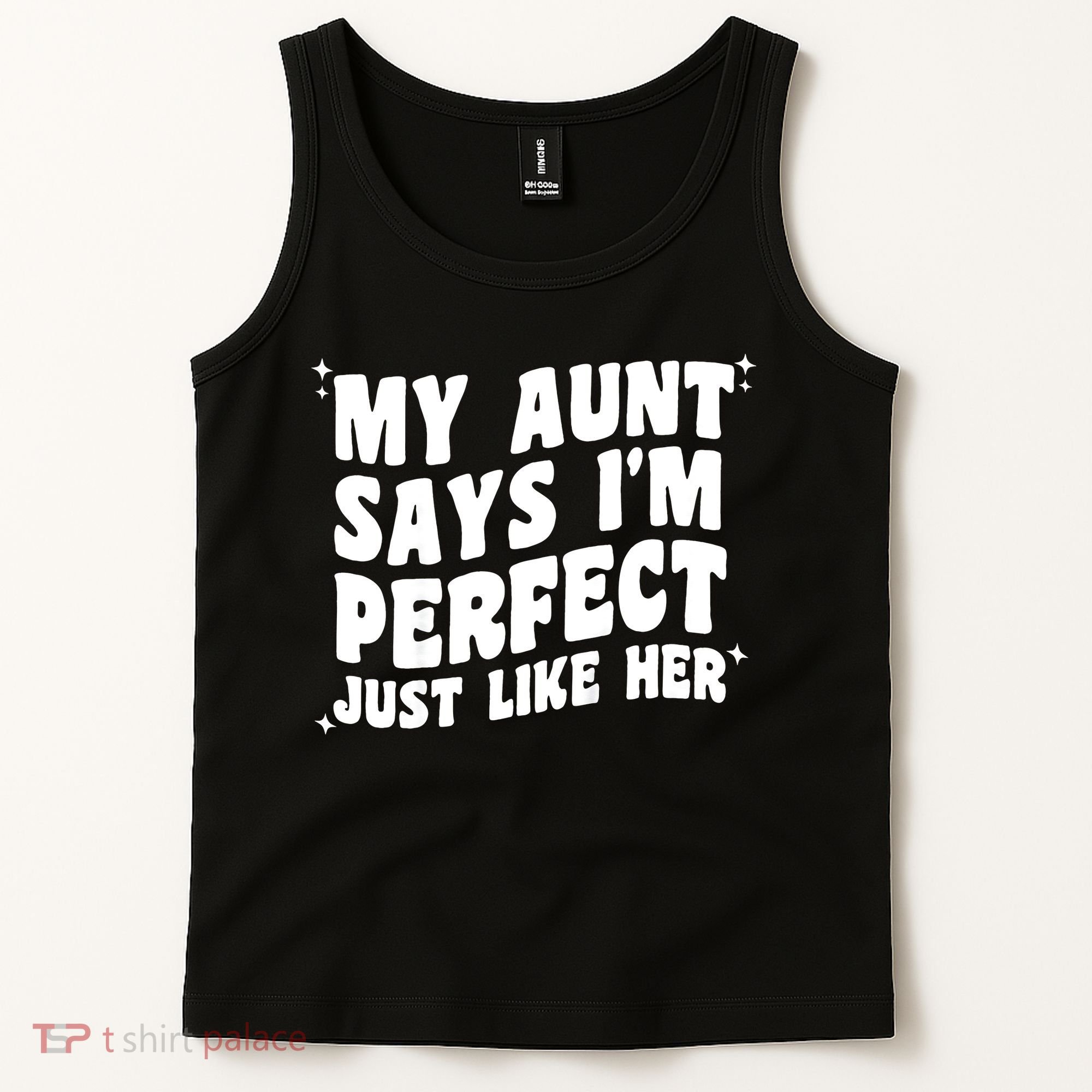 My Aunt Says I'm Perfect Just Like Her Aunt Love Tank Top