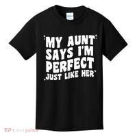 My Aunt Says I'm Perfect Just Like Her Aunt Love Kids T-Shirt thumb 0