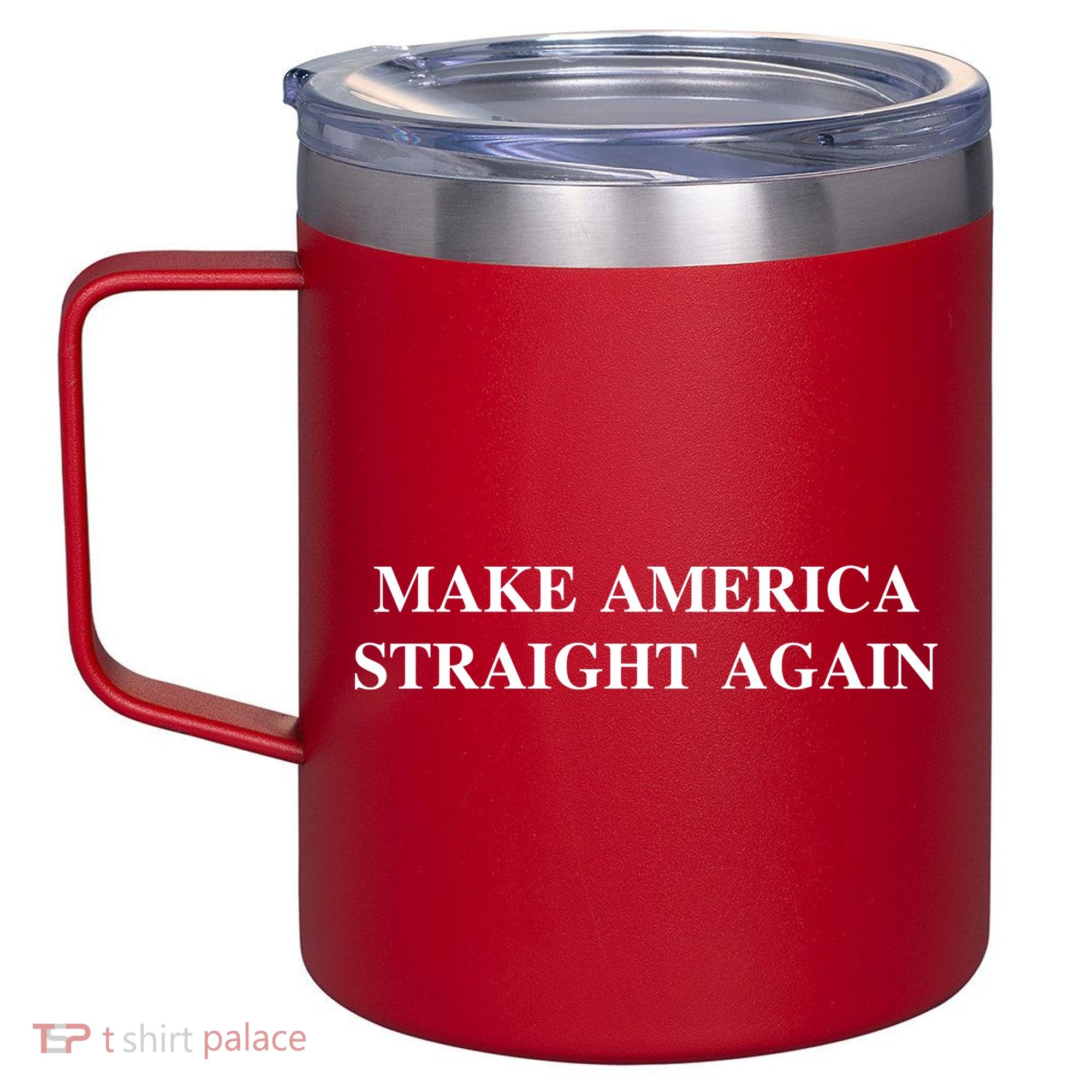 Make America Straight Again 12oz Stainless Steel Coffee Mug