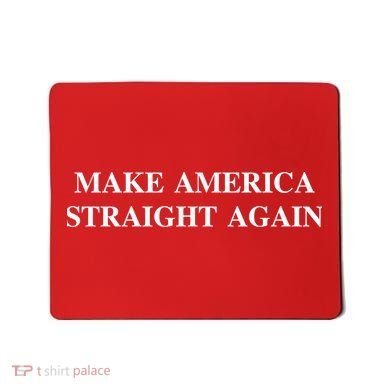 Make America Straight Again Mousepad
