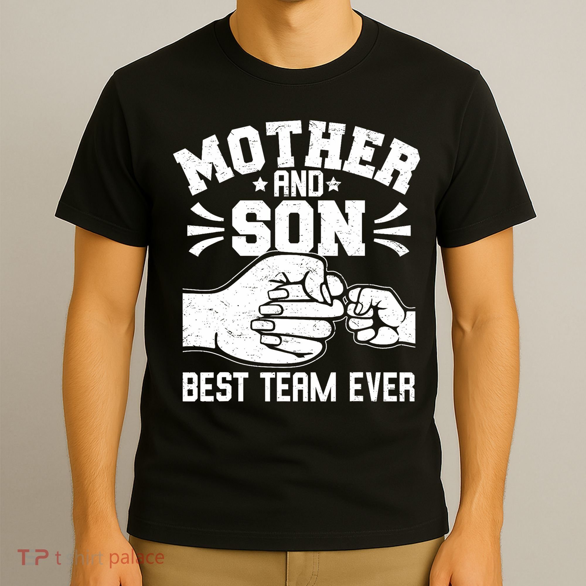 Mother And Son Best Team Ever Sons Mom Matching Mother's Day  T-Shirt