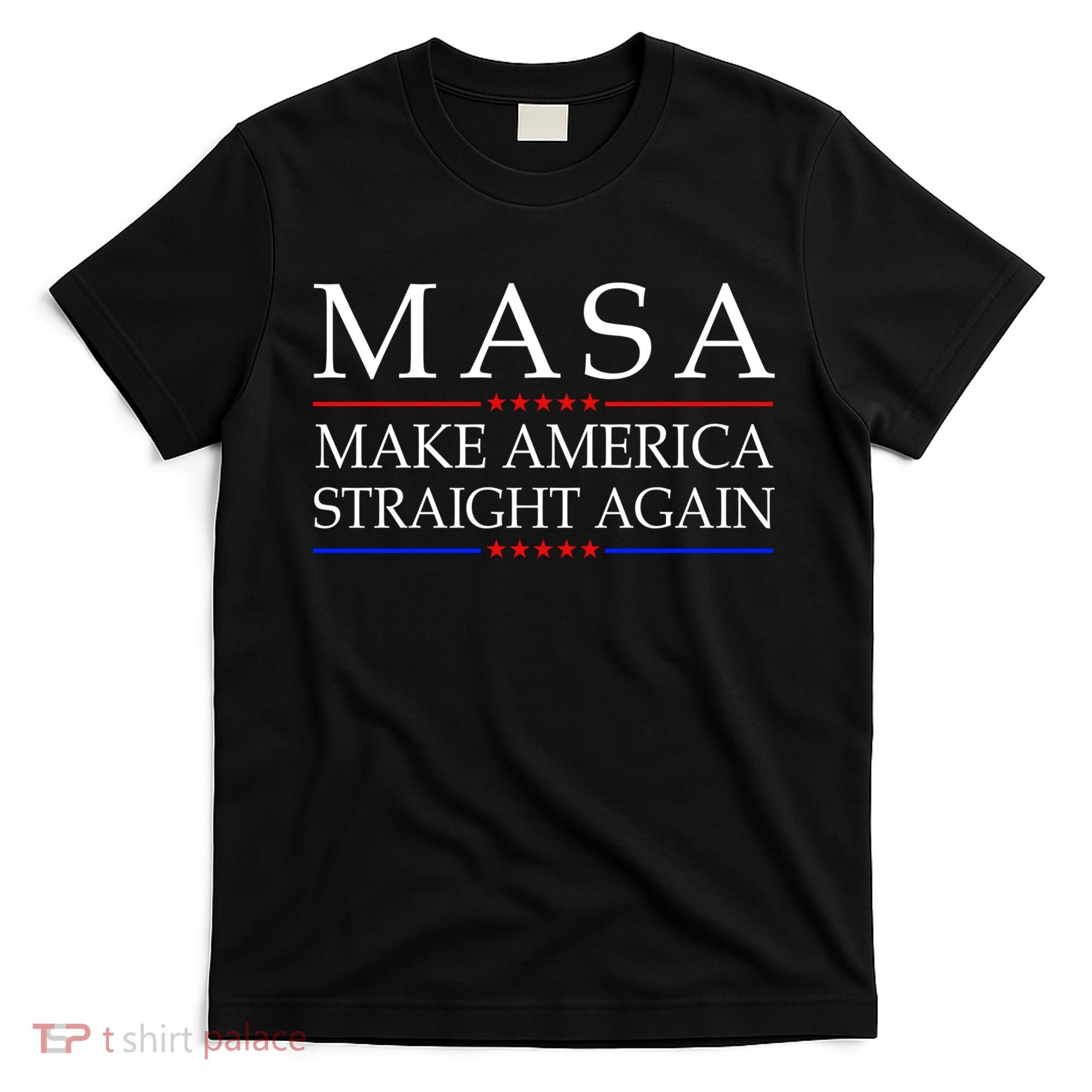 MASA Make America Straight Again T-Shirt