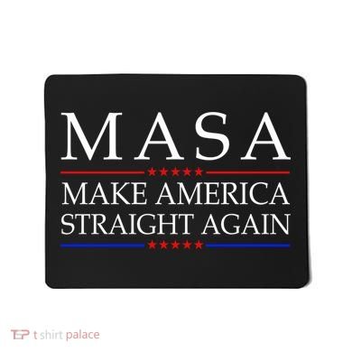 MASA Make America Straight Again Mousepad