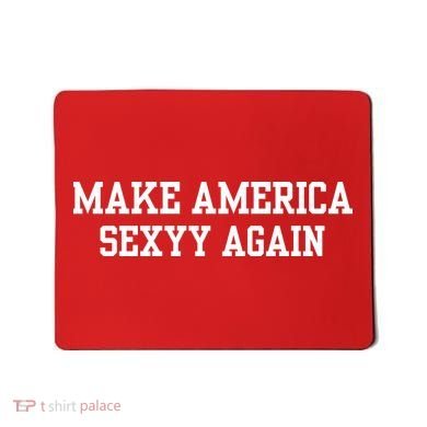 Make America Sexyy Again Mousepad