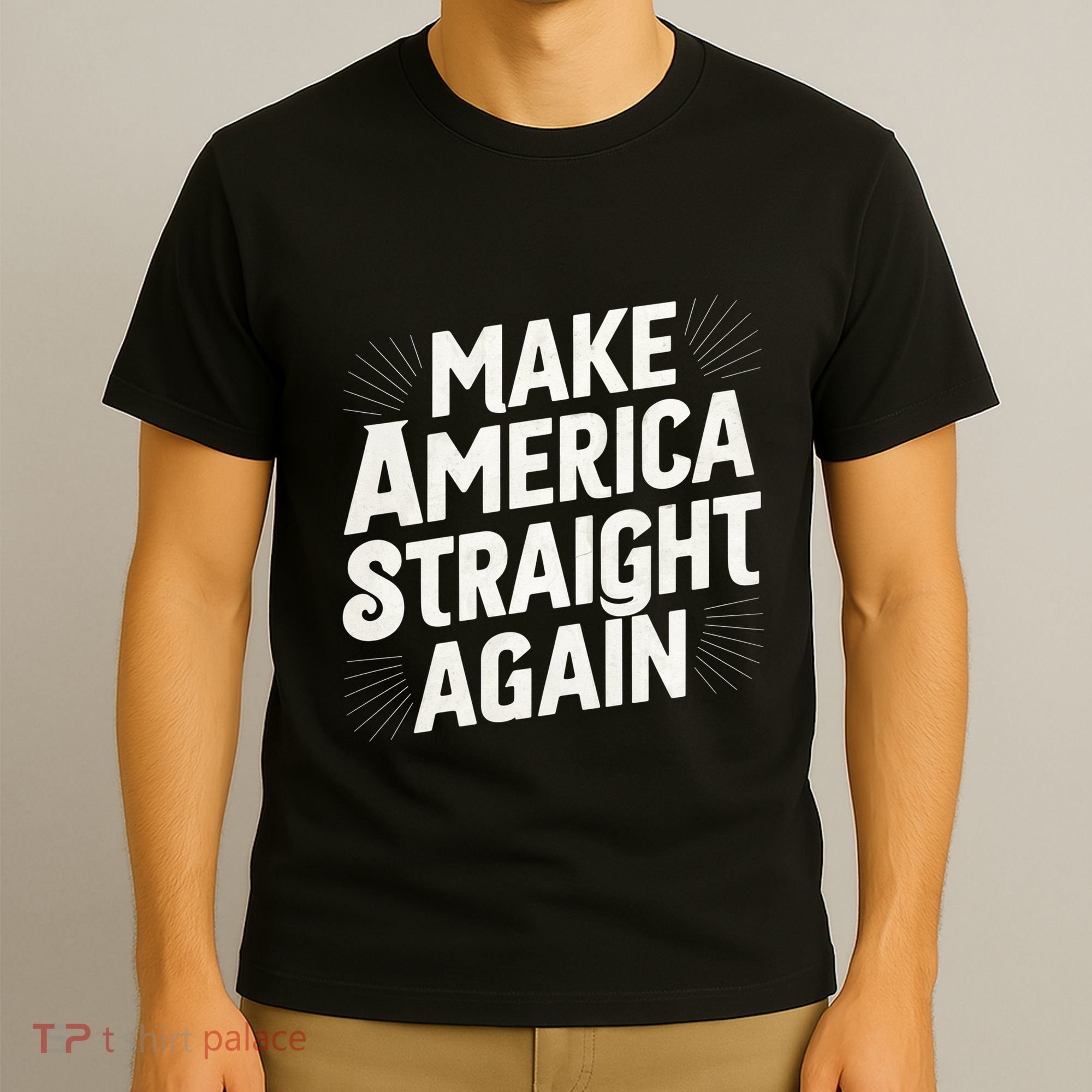 Make America Straight Again T-Shirt