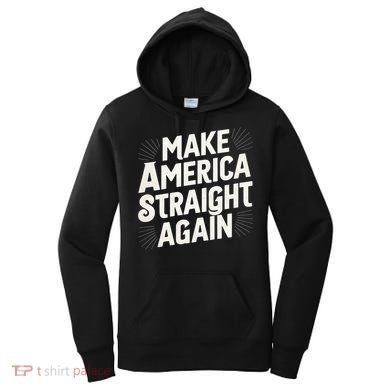 Make America Straight Again Women's Hoodie