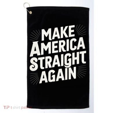 Make America Straight Again Golf Towel