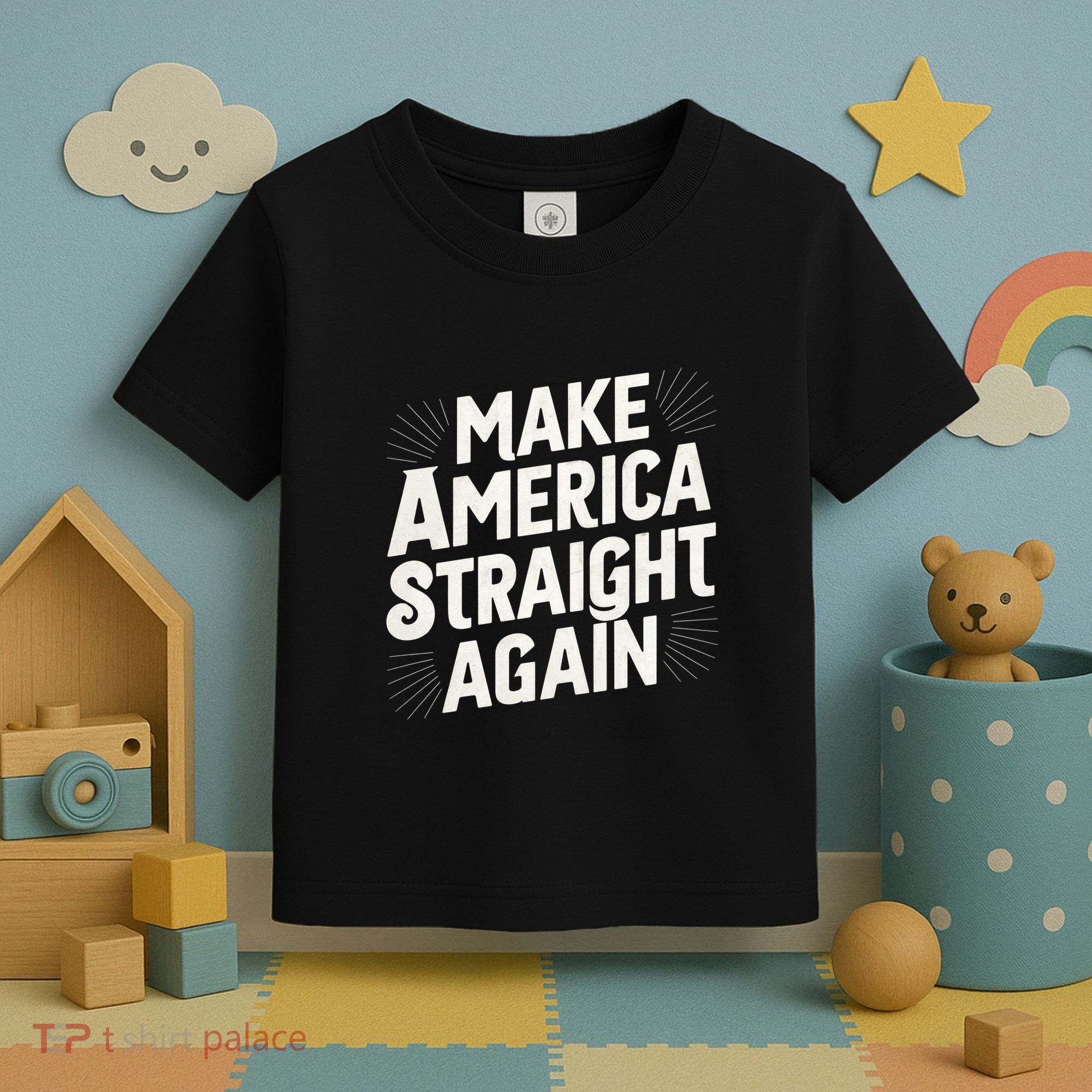 Make America Straight Again Toddler T-Shirt