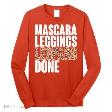 Mascara Leggings Leopard Done  Long Sleeve Shirt