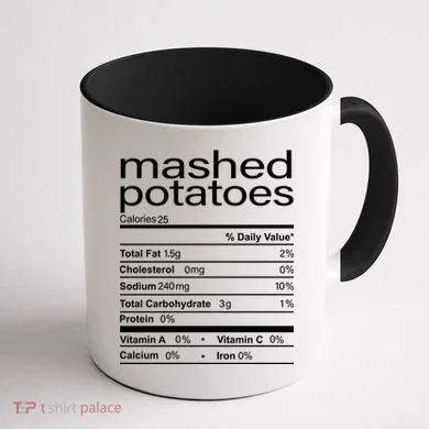 Mashed Potato Nutritional Facts Funny Thanksgiving Coffee Mug back