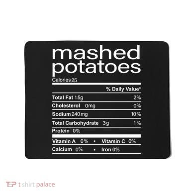Mashed Potato Nutritional Facts Funny Thanksgiving Mousepad