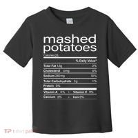 Mashed Potato Nutritional Facts Funny Thanksgiving Toddler T-Shirt thumb 0