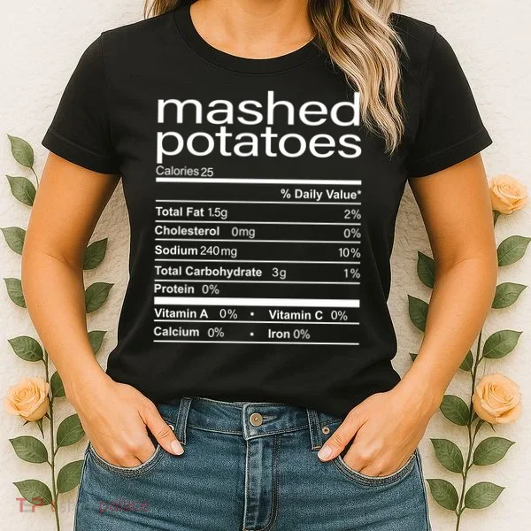 Mashed Potato Nutritional Facts Funny Thanksgiving Women's T-Shirt