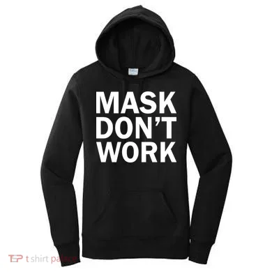 Mask Don't Work Women's Hoodie